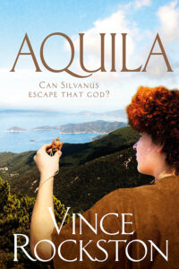 Book cover for Aquila – Can Silvanus Escape That God?, a historical novel about 6th-century spiritual struggles
